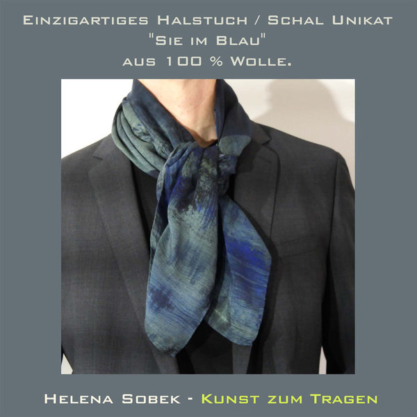 Einzigartiges Halstuch / Schal Unikat "Sie im Blau" aus 100 % Wolle. Kunst zum Tragen.