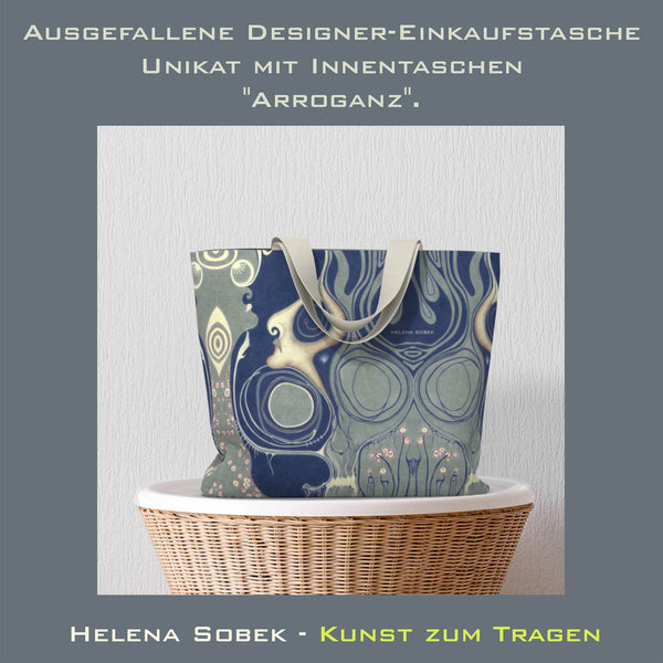 Ausgefallene Designer-Einkaufstasche Unikat mit Innentaschen "Arroganz". Kunst zum Tragen.