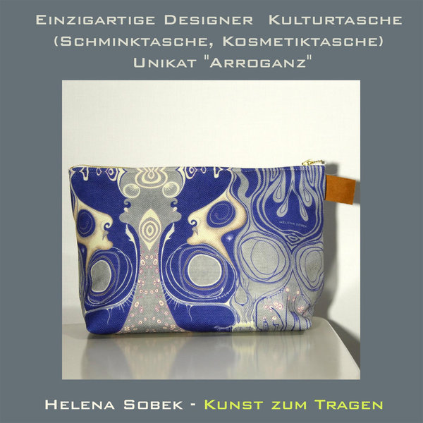 Einzigartige Designer  Kulturtasche (Schminktasche, Kosmetiktasche) Unikat "Arroganz"