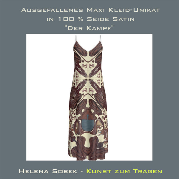 Ausgefallenes Maxi Kleid-Unikat  in 100 % Seide Satin "Der Kampf".