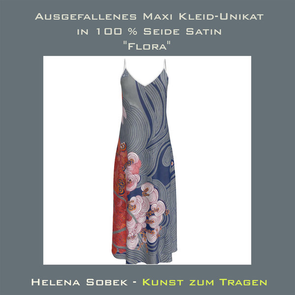 Ausgefallenes Maxi Kleid-Unikat  in 100 % Seide Satin "Flora".
